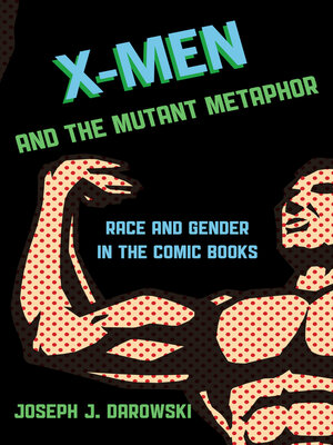 cover image of X-Men and the Mutant Metaphor